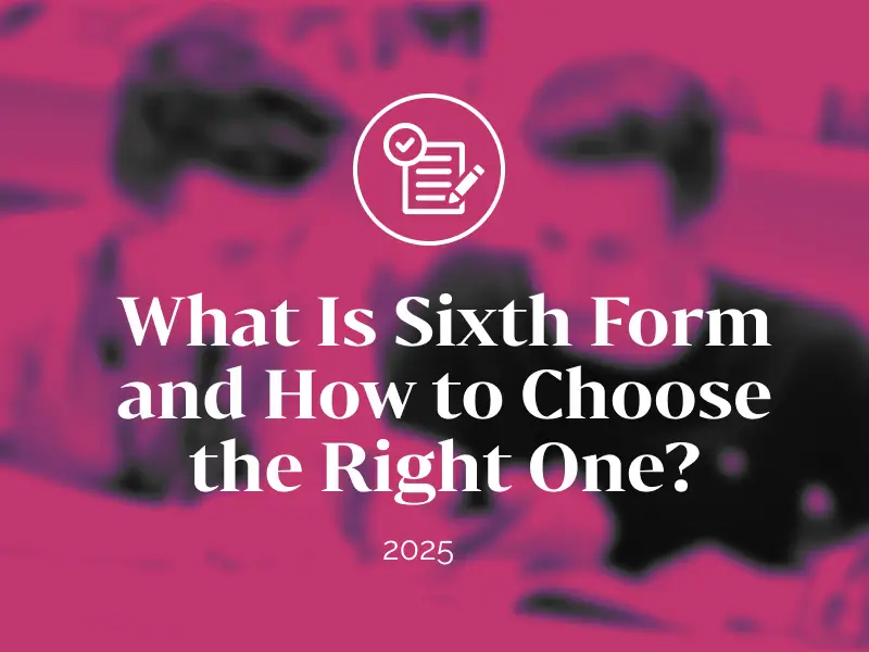 一文了解什么是Sixth Form，以及如何选择